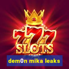 dem0n mika leaks